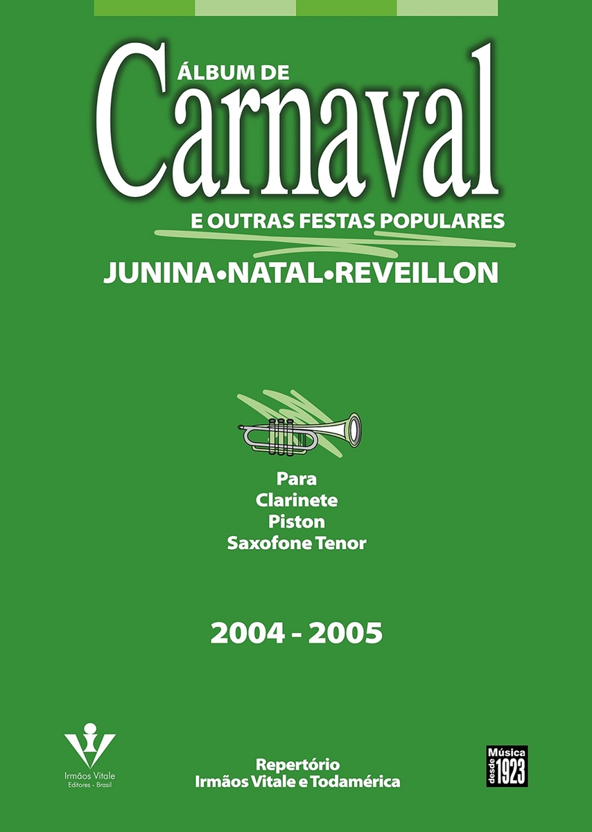 Álbum De Carnaval 2004/2005-Clarin/Piston/Sax Tenor - Álbum De Carnaval  2004/2005-Clarin/Piston/Sax Tenor - Vitale