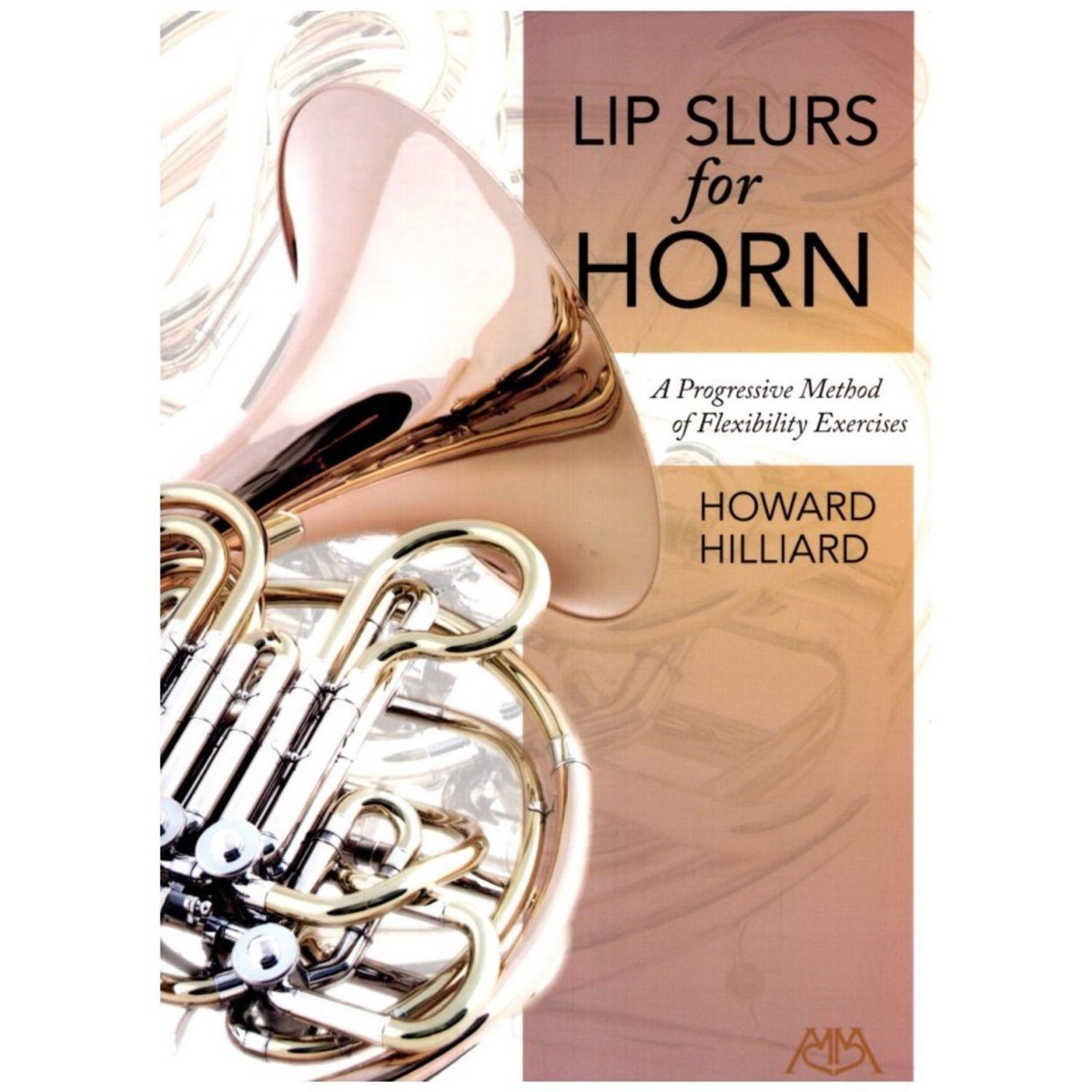 Lip Slurs For Horn A Progressive Method Of Flexibility Exercises