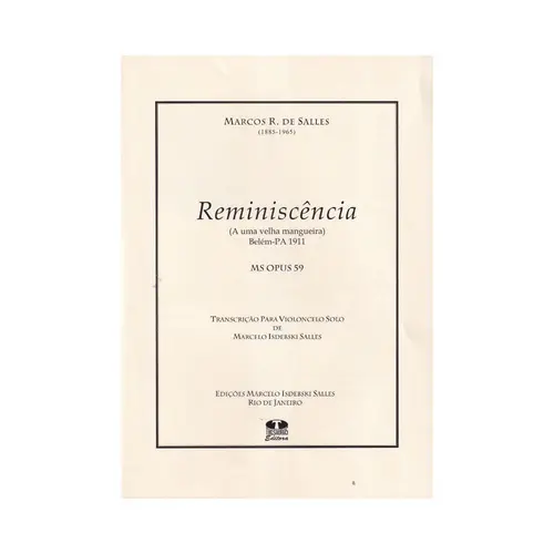 Reminiscência (a uma velha mangueira) - MM Op. 59 ( transcrita para violoncelo solo)