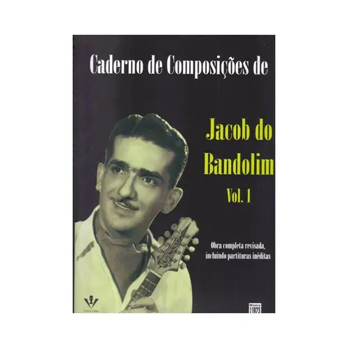 Caderno De Composições De Jacob Do Bandolim - Vol 1