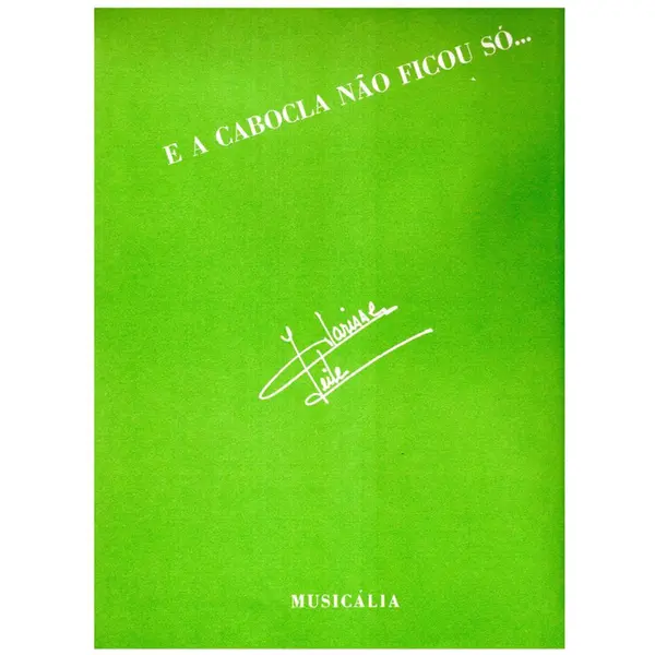 E A Cabocla Nao Ficou So..