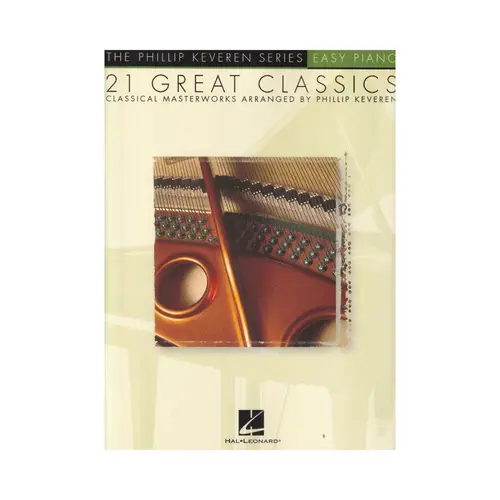 21 Great Classics - Classical Masterworks Arranged By Phillip Keveren