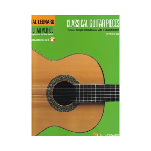 Classical Guitar Pieces  - Hal Leonard Guitar Method