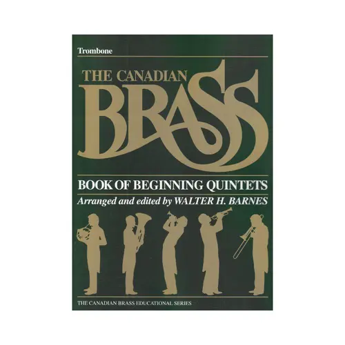 The Canadian Brass Book Of Beginning Quintets - Trombone