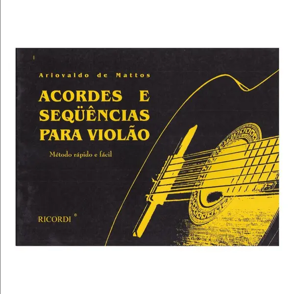 Acordes E Sequências Para Violão - Método Rápido E Fácil