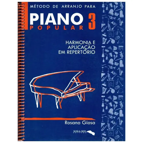 Método De Arranjo Para Piano Popular 3 - Harmonia E Aplicação Em Repertório