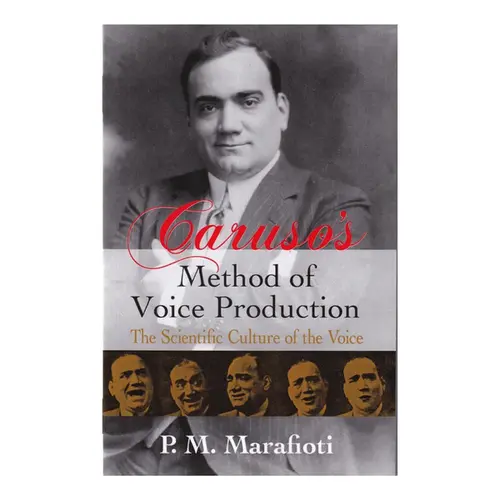 Caruso'S Method Of Voice Production