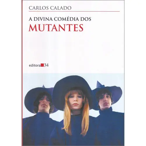 A Divina Comedia Dos Mutantes