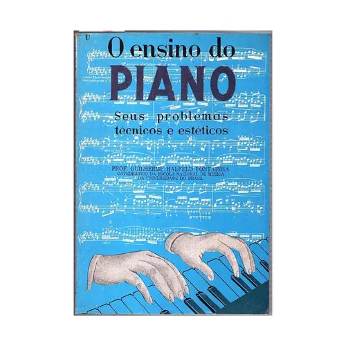 O Ensino Do Piano - Seus Problemas técnicos