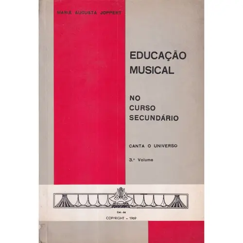 Educação Musical No Curso Secundário - Vol.3