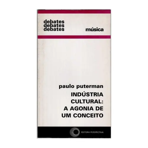 Indústria Cultural: A Agonia De Um Conceito