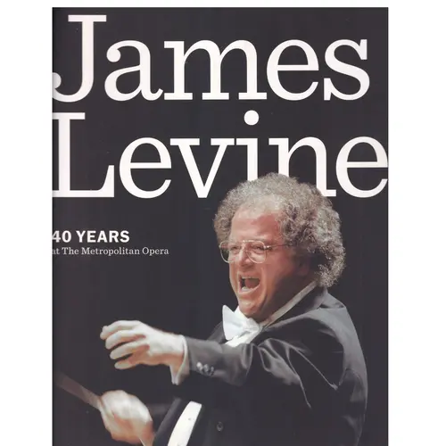James Levine 40 Years At The Metropolitan Opera