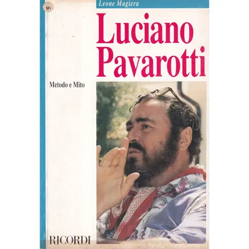 Luciano Pavarotti - Metodo e Mito