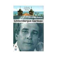 Lindembergue Cardoso  (Coleção Gente da Bahia)