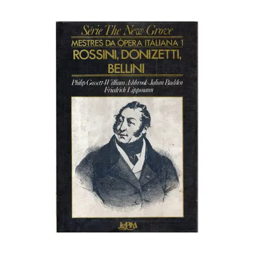 Mestres da ópera italiana 1 - Rossini, Donizetti, Bellini