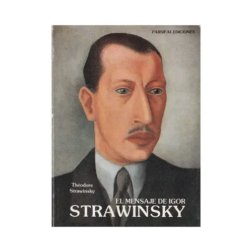 El Mensaje de Igor Strawinsky
