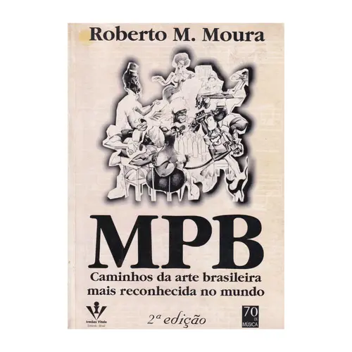 MPB - Caminhos da Arte Brasileira Mais Reconhecida no Mundo 2°Edição