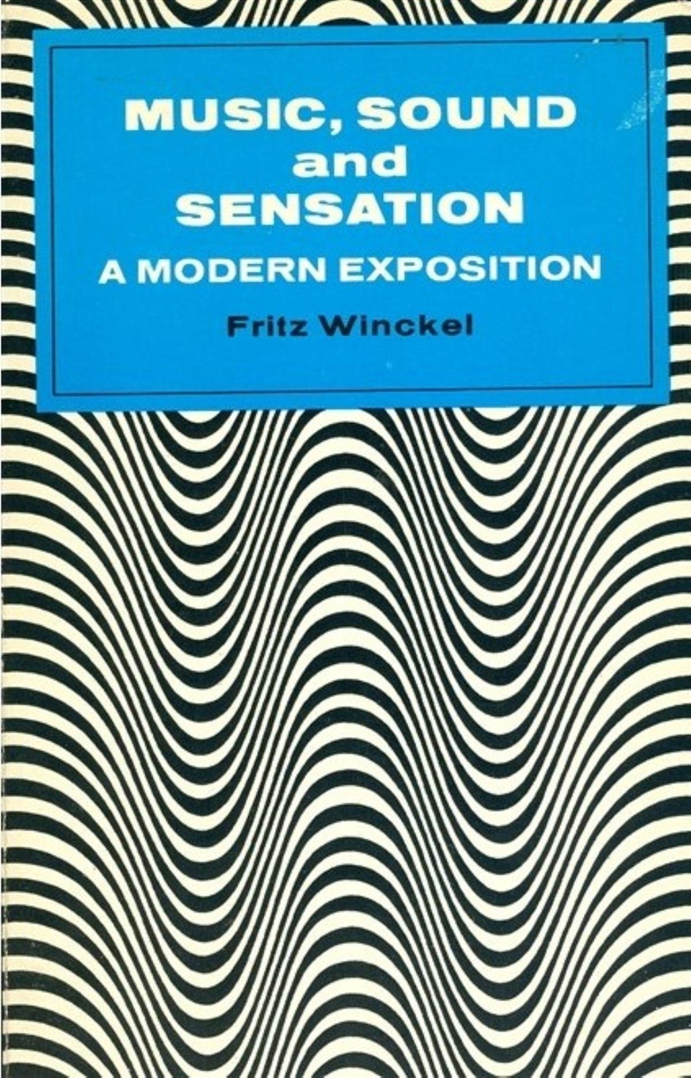 Music, Sound And Sensation A Modern Exposition - Música, som e sensação,  uma exposição moderna de Fritz Winckel. - Music, Sound And Sensation - Dover