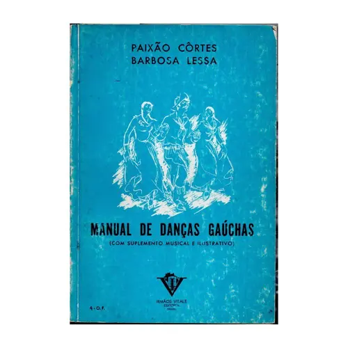 Manual de Danças Gauchas - Edição Antiga