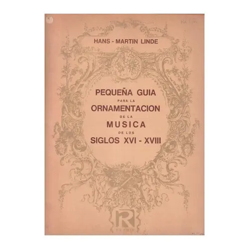 Pequenã Guia para La Ornamentacion. XVI-XVIII