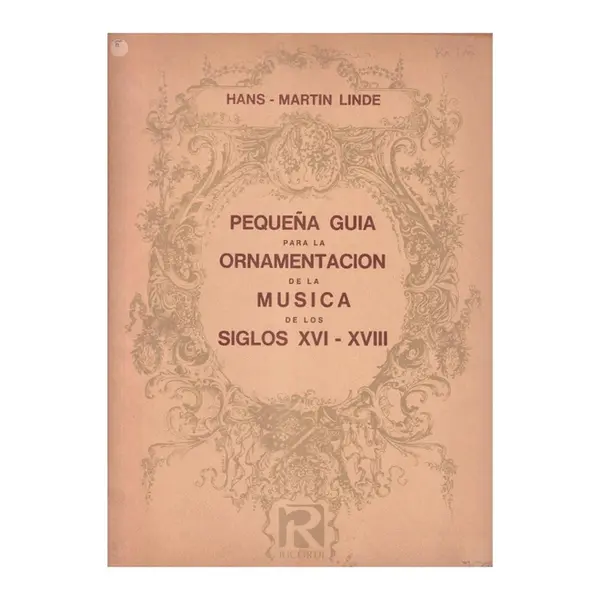 Pequenã Guia para La Ornamentacion. XVI-XVIII
