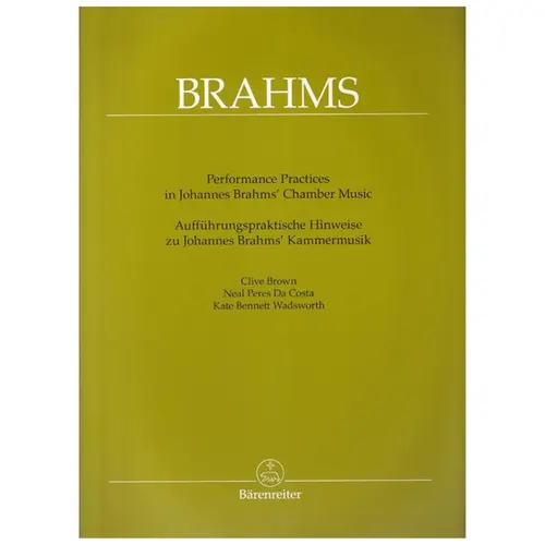 Performance Practices In Johannes Brahms' Chamber Music