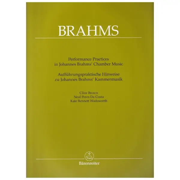 Performance Practices In Johannes Brahms' Chamber Music