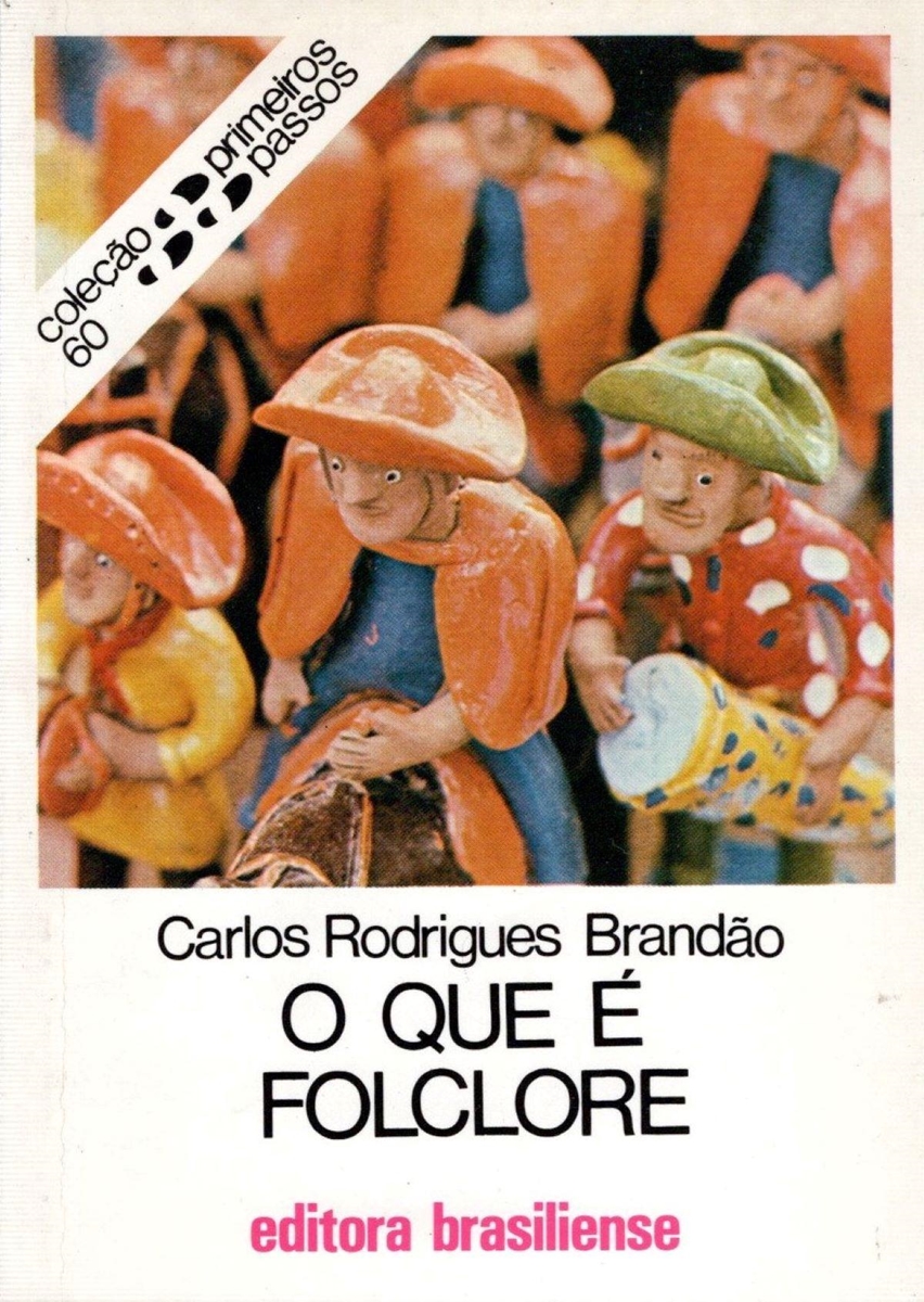 O Que é Folclore Coleção Primeiros 60 Passos De Carlos Rodrigues Brandao O Que é Folclore 9403