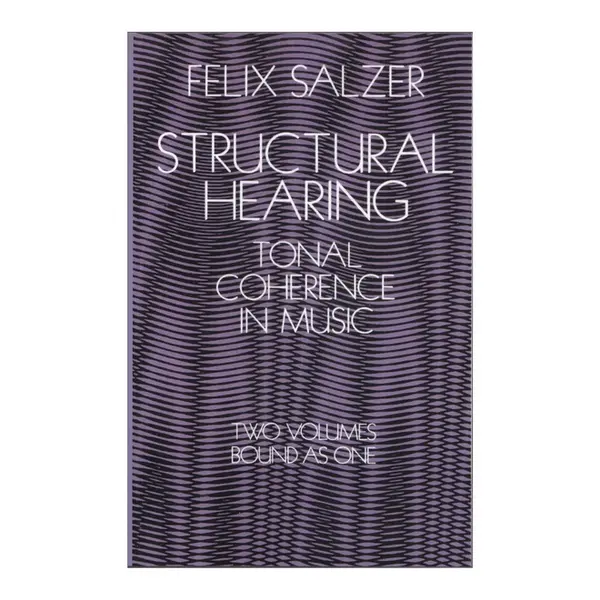 Structural Hearing - Tonal Coherence In Music