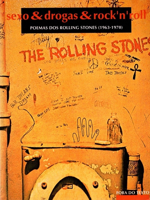 Sexo E Drogas E Rock N Roll Poemas Dos Rolling Stones 1963 1970 Sexo E Drogas E Rock N 