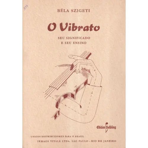 O Vibrato  - Seu Significado E Seu Ensino - Exemplar Antigo