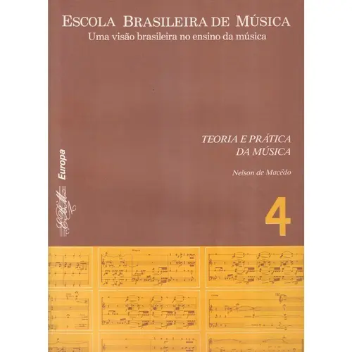 Teoria E Prática Da Música - vol.4  Edição Antiga.
