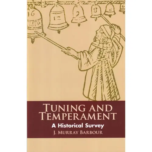 Tuning And Temperament - A Historical Survey