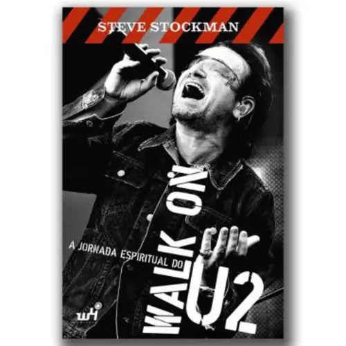 Walk On - Jornada Espiritual Do U2