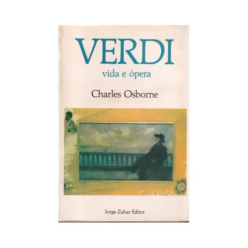 Verdi - Vida e Ópera