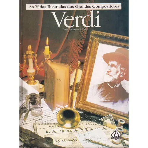 Verdi - As Vidas Ilustradas Dos Grandes Compositores