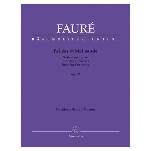 Pelléas et Mélisande - Suite for Orchestra Op. 80 - Full score