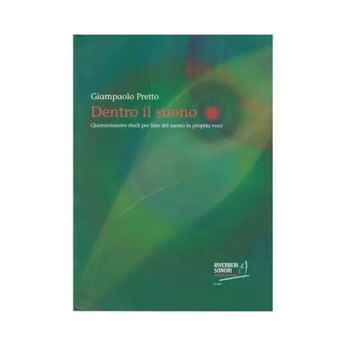 Dentro il suono - quarantanove studi per fare del suono la propia voce