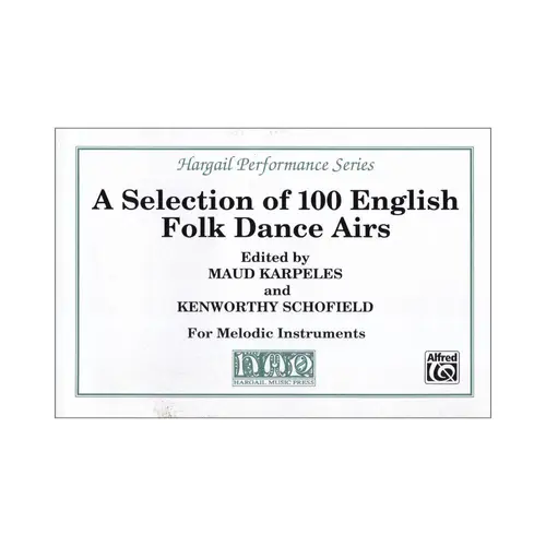 A Selection of 100 English Folk Dance Airs for melodic instruments