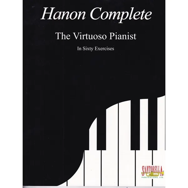Hanon Complete for the Virtuoso Pianist in sixty exercises