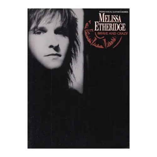 Melissa Etheridge - Brave And Crazy