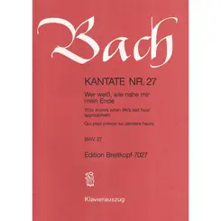 Kantate N.27 - Wer Weiss, Wie Nahe Mir Mein Ende