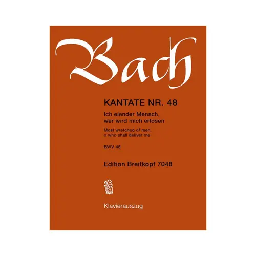 Cantata BWV 48 “Most wretched of men, o who shall deliver me” - vocal score