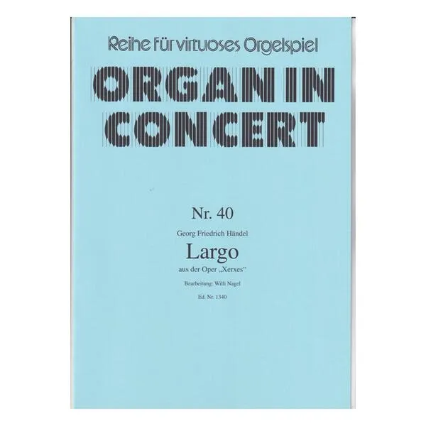 Largo Aus Der Oper Xerxes - Organ In Concert N.40