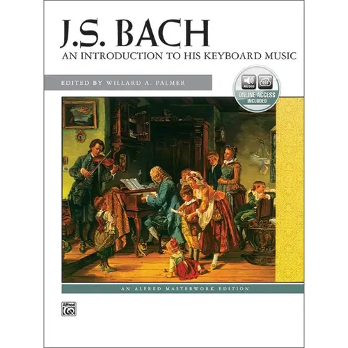 J. S. Bach - An Introduction To His Keyboard Music - An Alfred Masterwork Edition