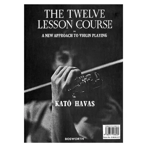 The Twelve Lesson Course In A New Approach To Violin Playing