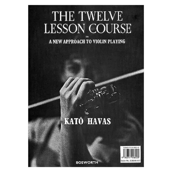 The Twelve Lesson Course In A New Approach To Violin Playing