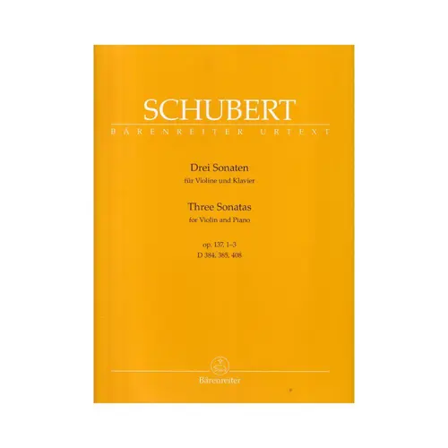 Three sonatas for violin and piano - Op.137, 1-3 - D384, D385, D408