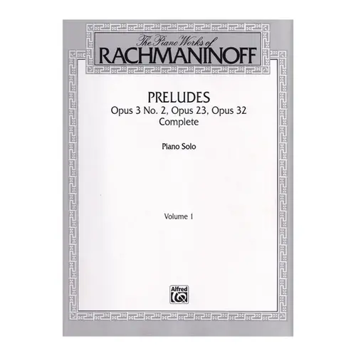 The Piano Works Of Rachmaninoff Vol.I - Preludes Op.3 N.2 / Op.23 / Op.32