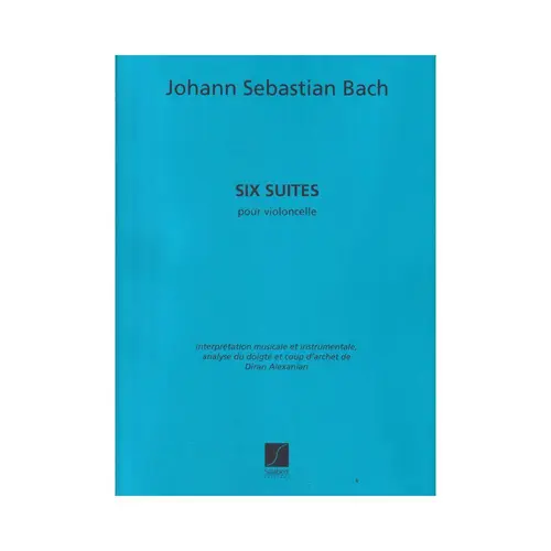 Six Suites pour violoncelle (Diran Alexanian)